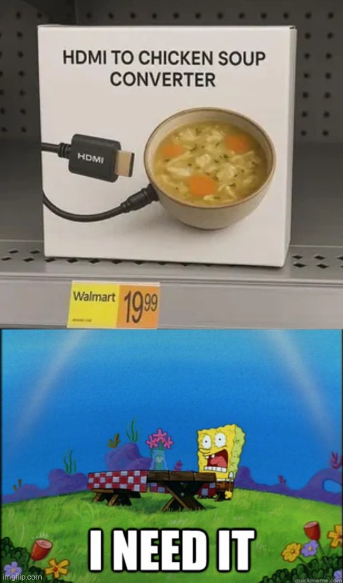 image tagged in spongebob i need it,funny,memes,funny memes | made w/ Imgflip meme maker