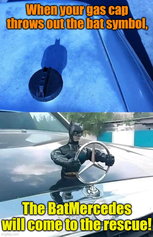 Bat gas run | When your gas cap throws out the bat symbol, The BatMercedes will come to the rescue! | image tagged in batman,batmobile,out of gas,superheroes | made w/ Imgflip meme maker