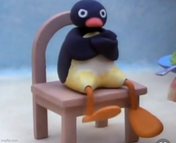 My friend got me sick and I threw up twice | image tagged in angry pingu | made w/ Imgflip meme maker