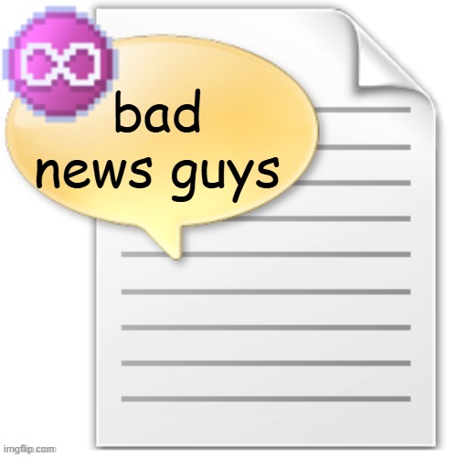 i gotta stay here forever | bad news guys | image tagged in tgwesdfx | made w/ Imgflip meme maker