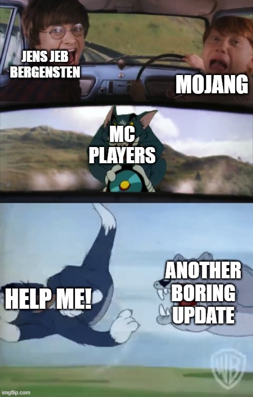 MINECRAFT END UPDATE MEME | MOJANG; JENS JEB BERGENSTEN; MC PLAYERS; ANOTHER BORING UPDATE; HELP ME! | image tagged in harry potter and ron being chased by tom with an extra panel | made w/ Imgflip meme maker