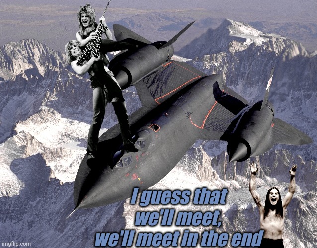 Not related to Goodbye to Romance but hope they are together now ♡ | I guess that we'll meet, we'll meet in the end | made w/ Imgflip meme maker