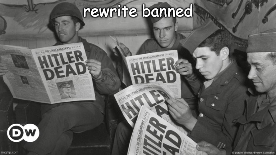Hitler Dead | rewrite banned | image tagged in hitler dead | made w/ Imgflip meme maker