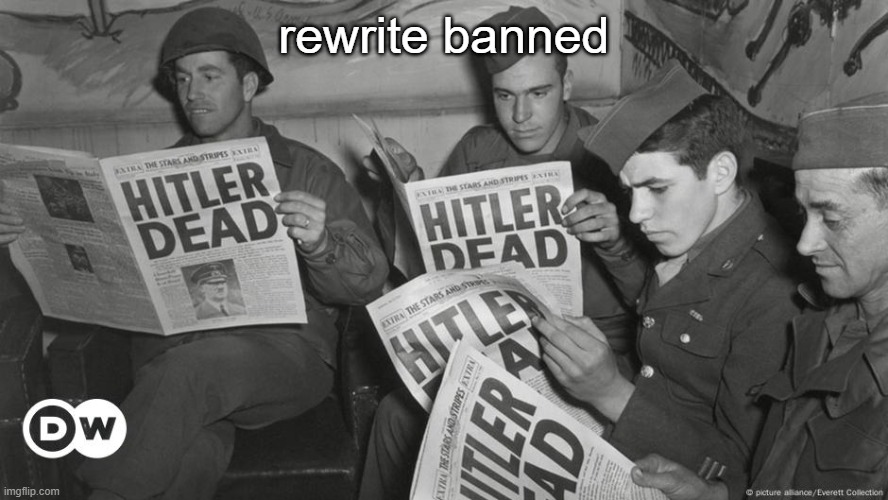 Hitler Dead | rewrite banned | image tagged in hitler dead | made w/ Imgflip meme maker