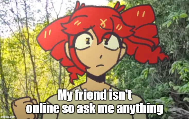 Birdbrain Teto | My friend isn't online so ask me anything | image tagged in birdbrain teto | made w/ Imgflip meme maker