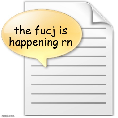 tgwesdfx | the fucj is happening rn | image tagged in tgwesdfx | made w/ Imgflip meme maker