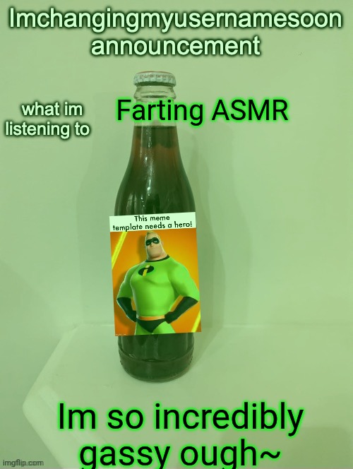 Farting ASMR; Im so incredibly gassy ough~ | image tagged in gebrix announcement,incredible gassy | made w/ Imgflip meme maker