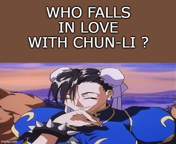 who falls in love with chun-li ? Blank Meme Template