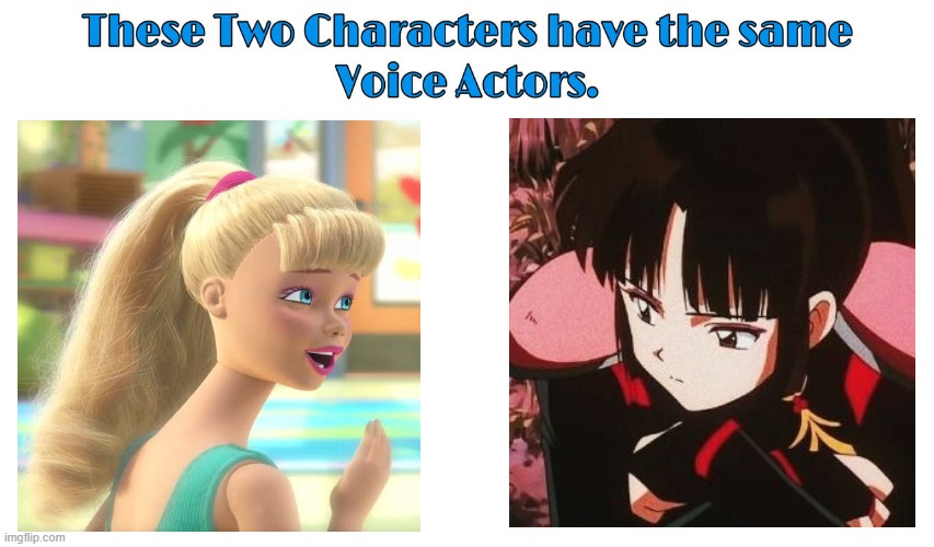 same voice actor 456 | image tagged in same voice actor,voice actors,barbie,anime,sango,inuyasha | made w/ Imgflip meme maker