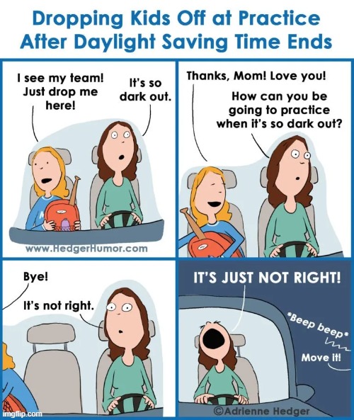 image tagged in daylight savings,kids,practice,dark,car,traffic jam | made w/ Imgflip meme maker