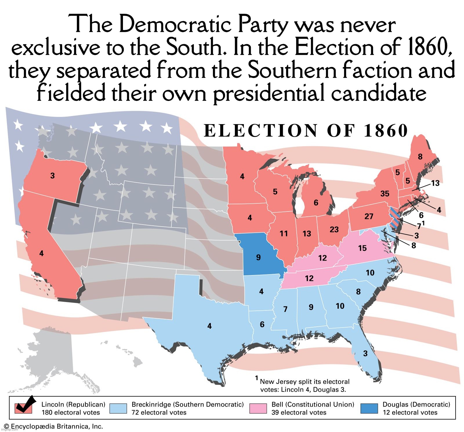 1860 election map | The Democratic Party was never exclusive to the South. In the Election of 1860,
they separated from the Southern faction and
fielded their own presidential candidate | image tagged in 1860 election map | made w/ Imgflip meme maker