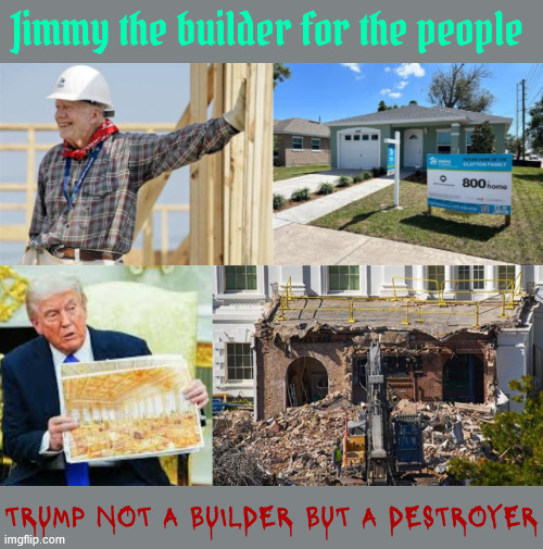 Jimmy the builder vs Donald the destroyer | image tagged in jimmy the builder vs donald the destroyer,habitat for humanity,gaudy golden palace,maga monstosity,man of god vs antichrist | made w/ Imgflip meme maker