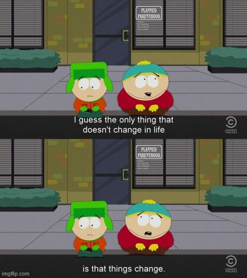 Wise Words | image tagged in south park,memes,climbing,latticeclimbing,humor,fun | made w/ Imgflip meme maker