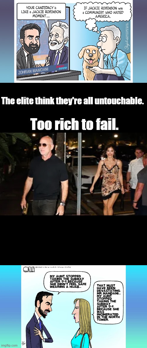 Too rich to fail. The elite think they're all untouchable. | made w/ Imgflip meme maker
