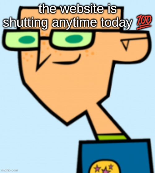 harold | the website is shutting anytime today 💯 | image tagged in harold | made w/ Imgflip meme maker