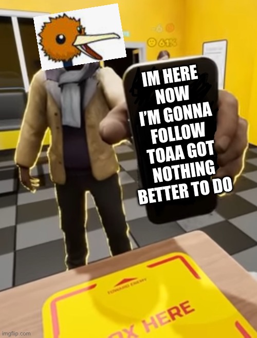 I’m done being serious from now on I’m gonna meme till the end | IM HERE NOW I’M GONNA FOLLOW TOAA GOT NOTHING BETTER TO DO | image tagged in smii7y phone guy | made w/ Imgflip meme maker