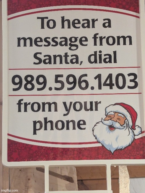 Seen it in Bronners in Frankenmuth Michigan | image tagged in sign,santa | made w/ Imgflip meme maker