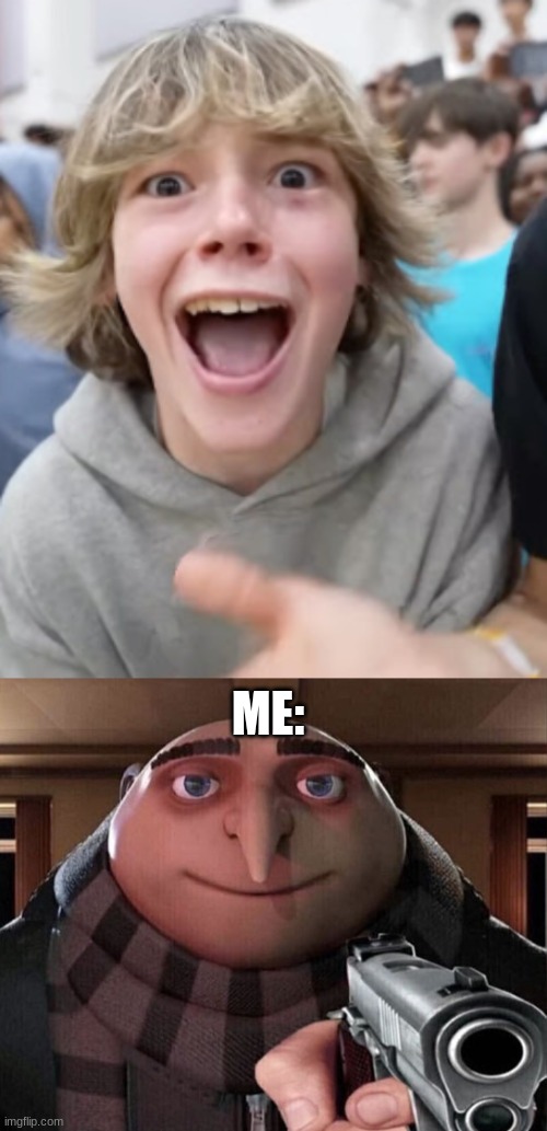 READ A BOOK. | ME: | image tagged in 67 kid,gru gun | made w/ Imgflip meme maker