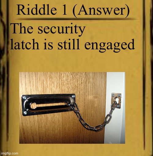 You thought you were clever | Riddle 1 (Answer); The security latch is still engaged | image tagged in batim audio log | made w/ Imgflip meme maker