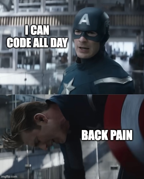 I can do this all day | I CAN CODE ALL DAY; BACK PAIN | image tagged in captain america,coding,programming,memes | made w/ Imgflip meme maker