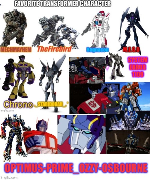 I added transformers prime Megatron. He is one of my favorites. | SYSTEM
ERROR
1109 | image tagged in transformers | made w/ Imgflip meme maker