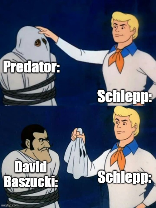 Scooby doo mask reveal | Predator:; Schlepp:; Schlepp:; David Baszucki: | image tagged in scooby doo mask reveal | made w/ Imgflip meme maker