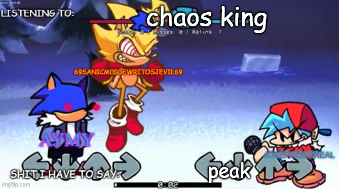 69sanic, aymy and joseph shared temp | chaos king; peak | image tagged in 69sanic aymy and joseph shared temp | made w/ Imgflip meme maker