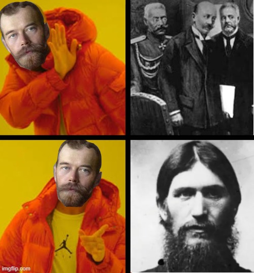 Listen to that Rasputin Guy | image tagged in history,russia | made w/ Imgflip meme maker