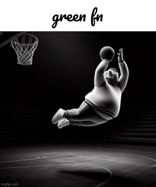 Green fn | green fn | image tagged in green fn | made w/ Imgflip meme maker