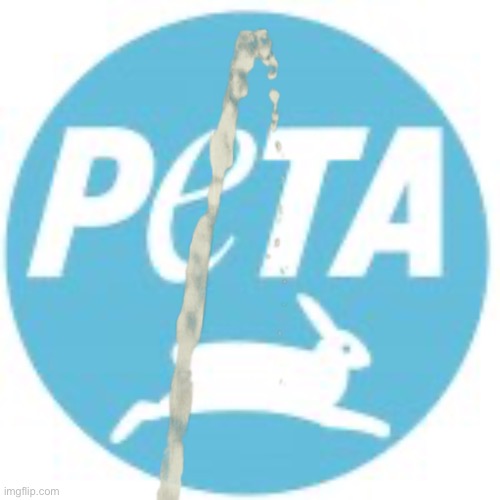 PETA says | image tagged in peta says | made w/ Imgflip meme maker