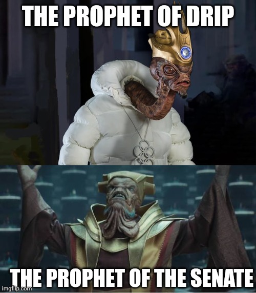 Which Prophet is the best one? Halo | THE PROPHET OF DRIP; THE PROPHET OF THE SENATE | image tagged in halo,halo prophet,star wars,star wars andor,reddit,galactic senate | made w/ Imgflip meme maker