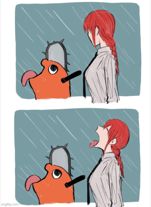 just chillax | image tagged in makima,pochita,chainsaw man,anime,funny,rain | made w/ Imgflip meme maker