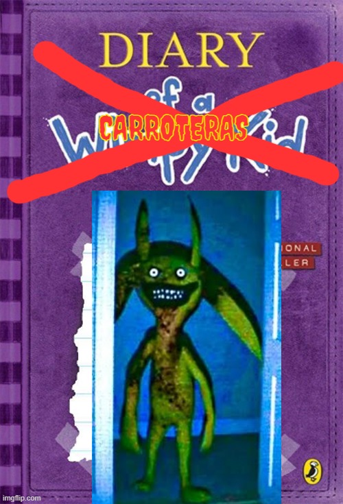 Diary of Carroteras | CARROTERAS | image tagged in diary of a wimpy kid cover template | made w/ Imgflip meme maker