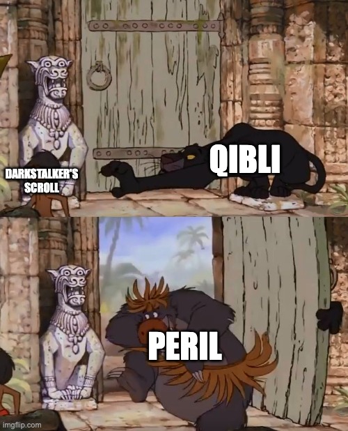 Unlimited Power... Not. | QIBLI; DARKSTALKER'S SCROLL; PERIL | image tagged in jungle book | made w/ Imgflip meme maker
