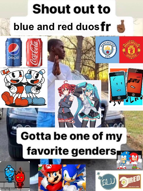 Tell me if i forgot some | blue and red duos | image tagged in shout out to gotta be one of my favorite genders | made w/ Imgflip meme maker
