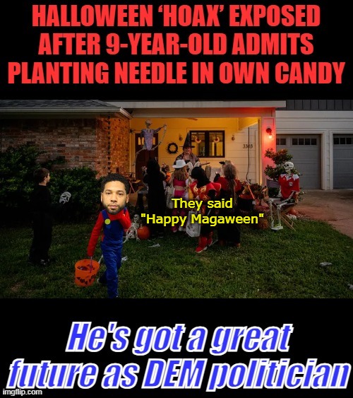 They said "Happy Magaween" | made w/ Imgflip meme maker