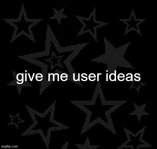 it has a chance if it has to do with justee | give me user ideas | image tagged in justee night temp | made w/ Imgflip meme maker