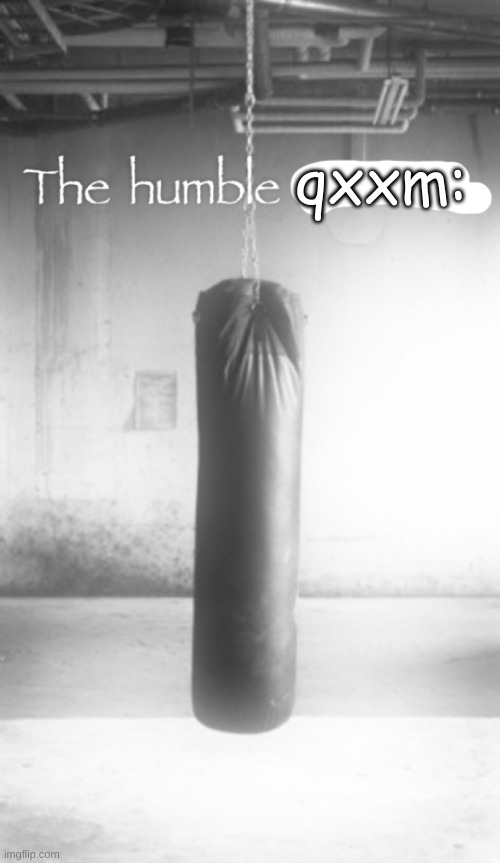 The humble Rewrite: | qxxm: | image tagged in the humble rewrite | made w/ Imgflip meme maker