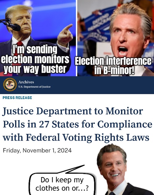 Do I keep my clothes on or...? | image tagged in election,voting,california,donald trump,democrats | made w/ Imgflip meme maker