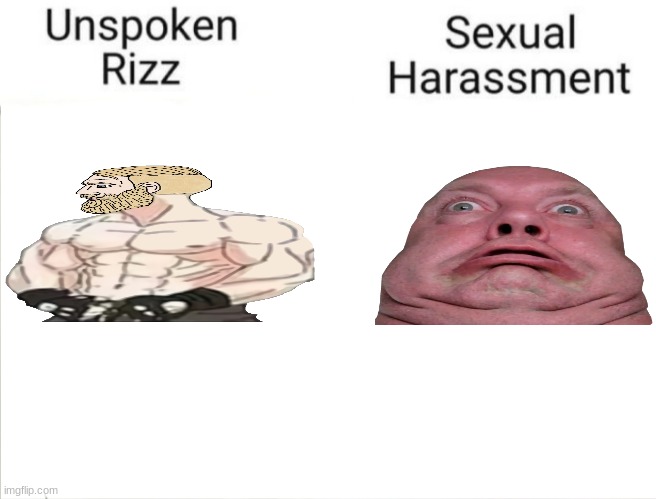 nahhh bro guys deez days | image tagged in unspoken rizz vs sexual harassment | made w/ Imgflip meme maker
