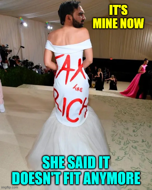 It's didn't fit her anymore | IT'S MINE NOW; SHE SAID IT DOESN'T FIT ANYMORE | image tagged in mamdani,takes over aoc dress | made w/ Imgflip meme maker