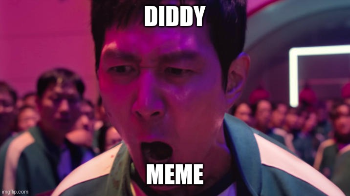 IVE PLAYED THESE GAMES BEFORE!! | DIDDY; MEME | image tagged in ive played these games before | made w/ Imgflip meme maker