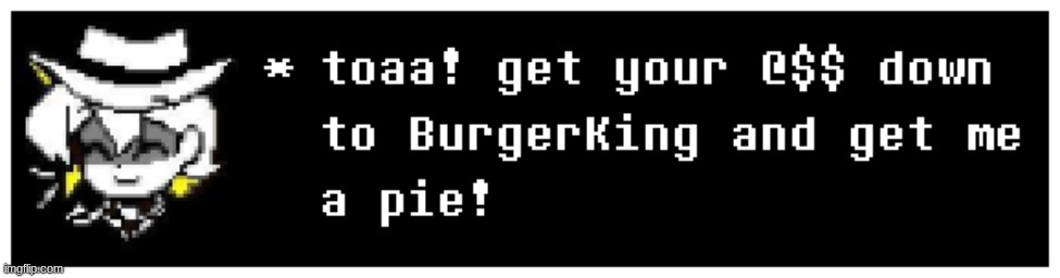 go get me a pie!!! | made w/ Imgflip meme maker
