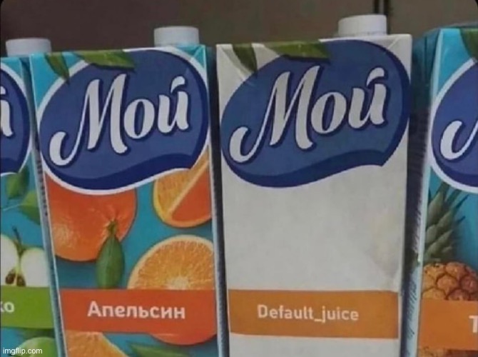 Default Juice | made w/ Imgflip meme maker