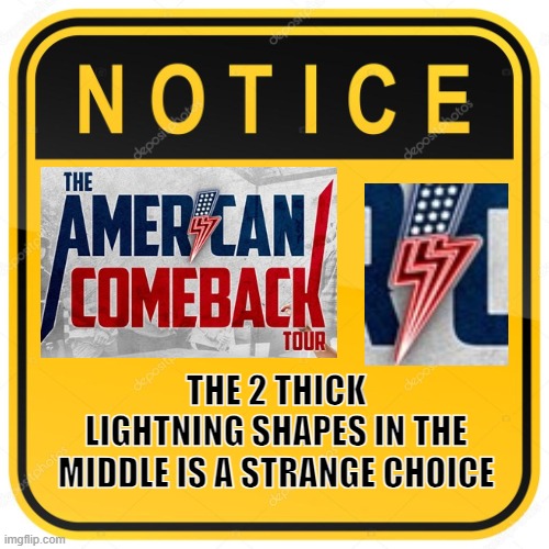 just saying it's strange | THE 2 THICK LIGHTNING SHAPES IN THE MIDDLE IS A STRANGE CHOICE | image tagged in turning red,usa,comeback,maga | made w/ Imgflip meme maker