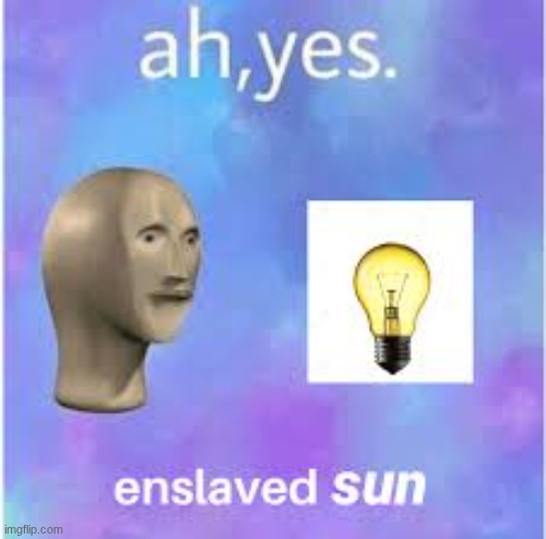 ah,yes | image tagged in ah yes | made w/ Imgflip meme maker