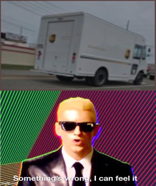Rare UPS truck | image tagged in something s wrong,memes,fun,strange,rare,truck | made w/ Imgflip meme maker