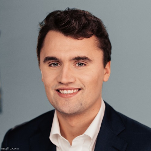 Charlie Kirk | image tagged in charlie kirk | made w/ Imgflip meme maker