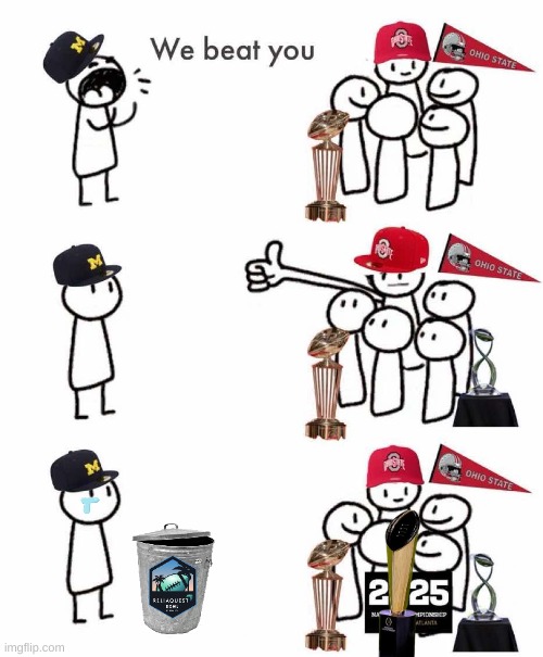 Ohio State Michigan meme | image tagged in memes,ohio state buckeyes,michigan football,michigan sucks,college football,football | made w/ Imgflip meme maker