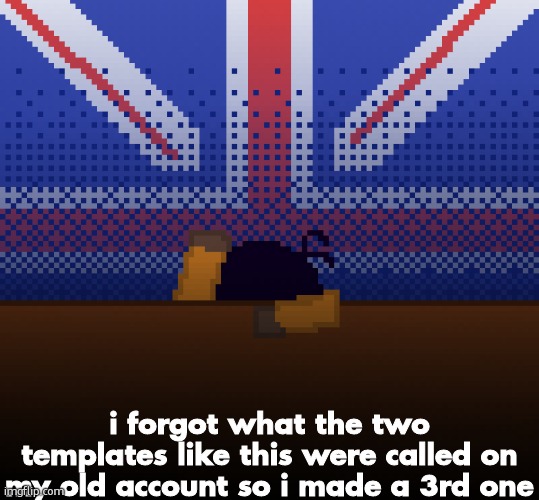 cant run away from the britishness | i forgot what the two templates like this were called on my old account so i made a 3rd one | image tagged in cant run away from the britishness | made w/ Imgflip meme maker